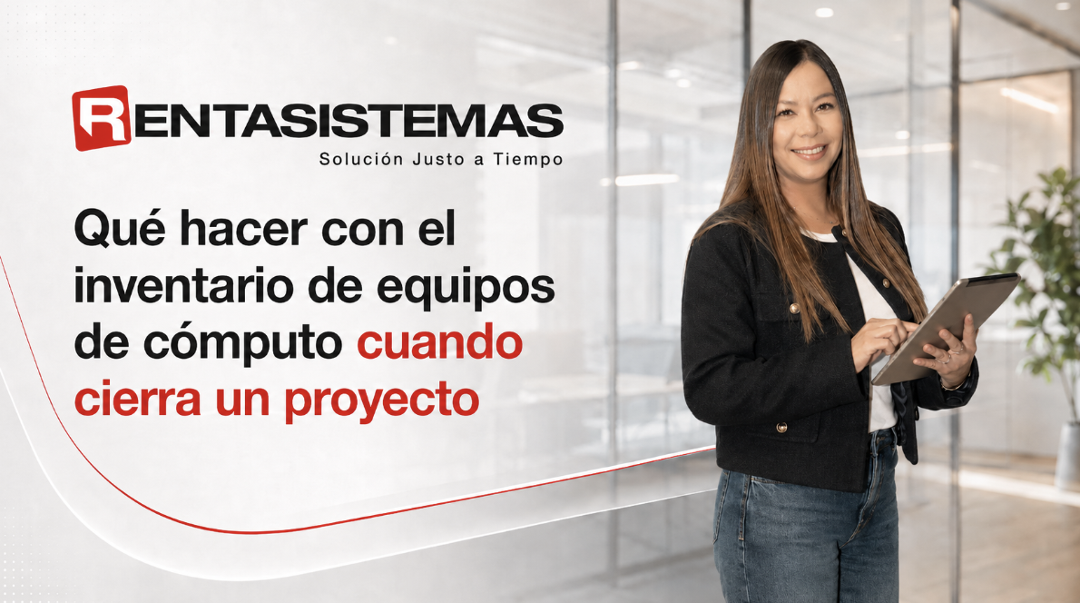 Qué hacer con el inventario de equipos de cómputo cuando cierra un proyecto